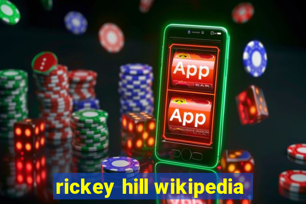 rickey hill wikipedia